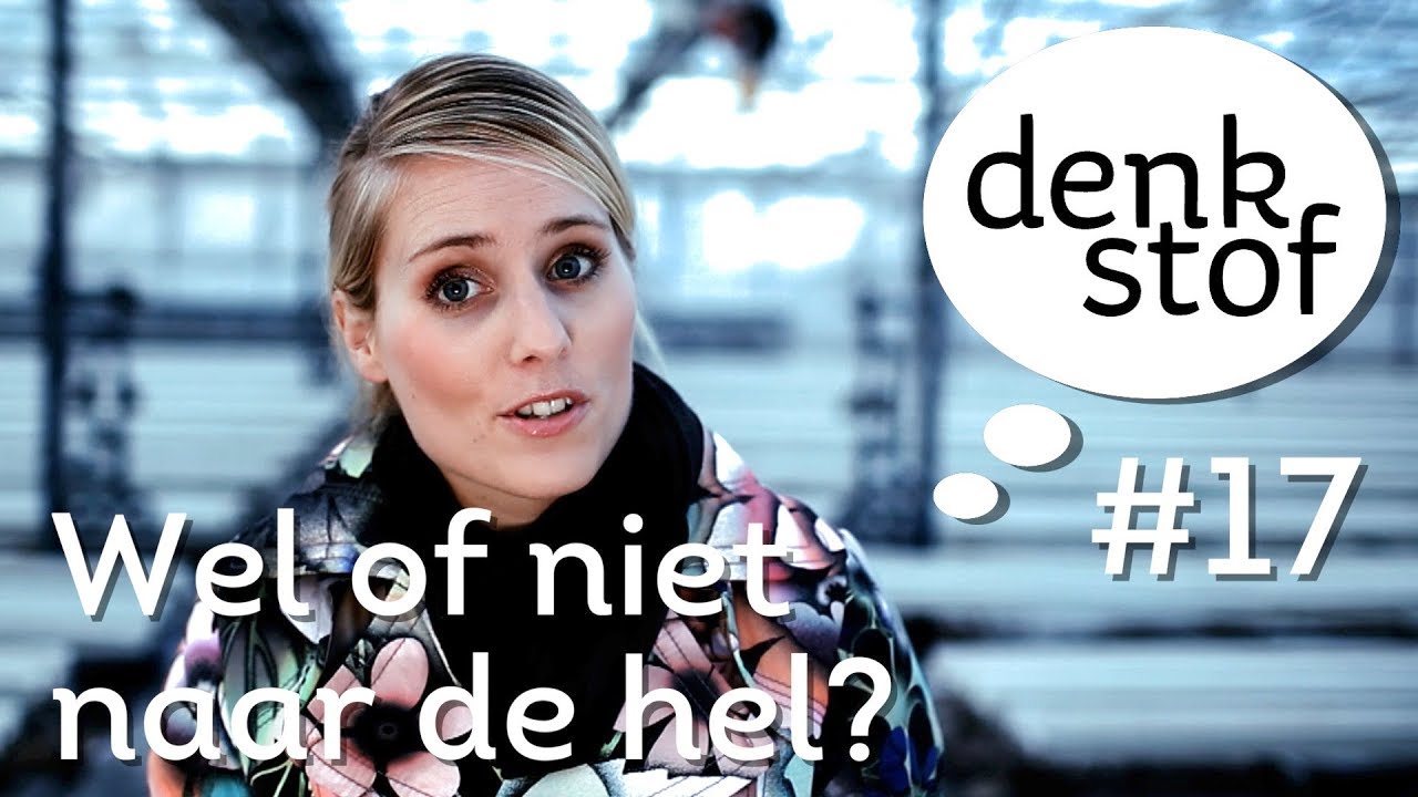 Denkstof #17 - Wel of niet naar de hel?