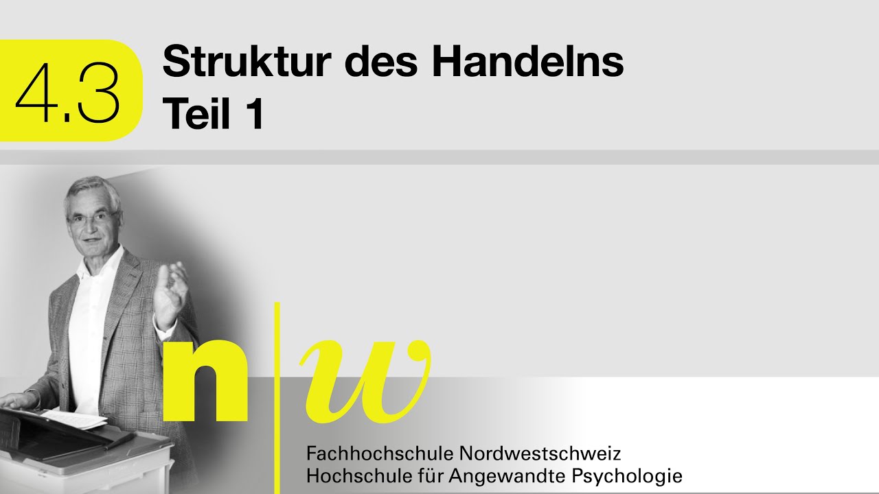 4.3 Struktur des Handelns Teil 1