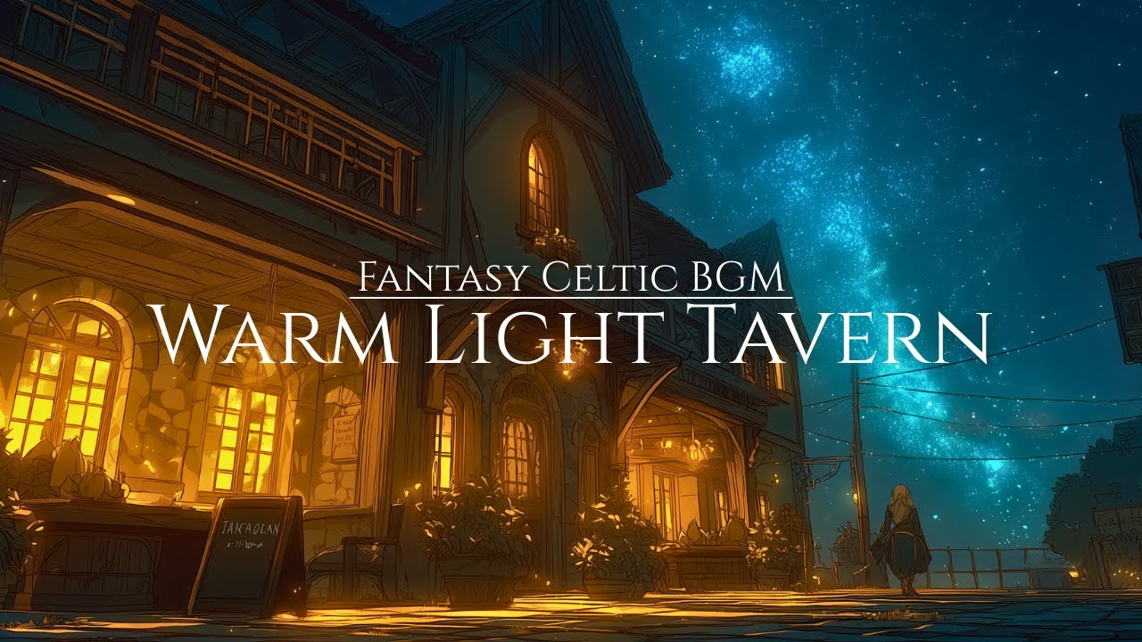 Fantasy Celtic BGM | Warm Light Tavern