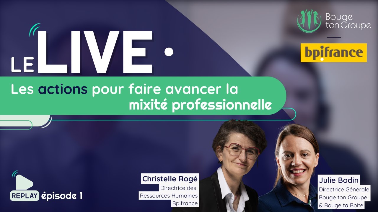 Le LIVE ⸱ Les actions pour faire avancer la mixité professionnelle Ep.1 | Bouge ton Groupe