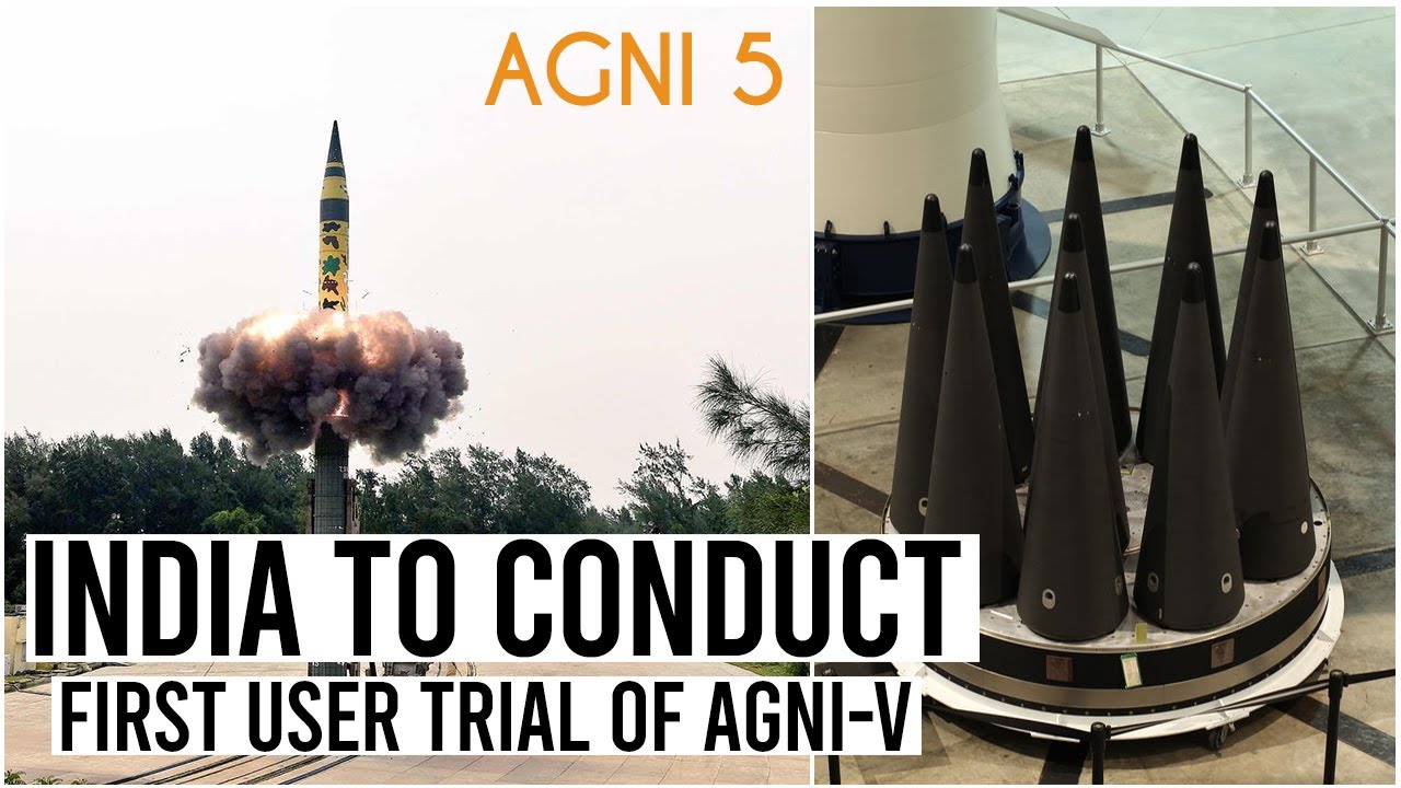 India To Conduct First User Trial Of Agni V Missile