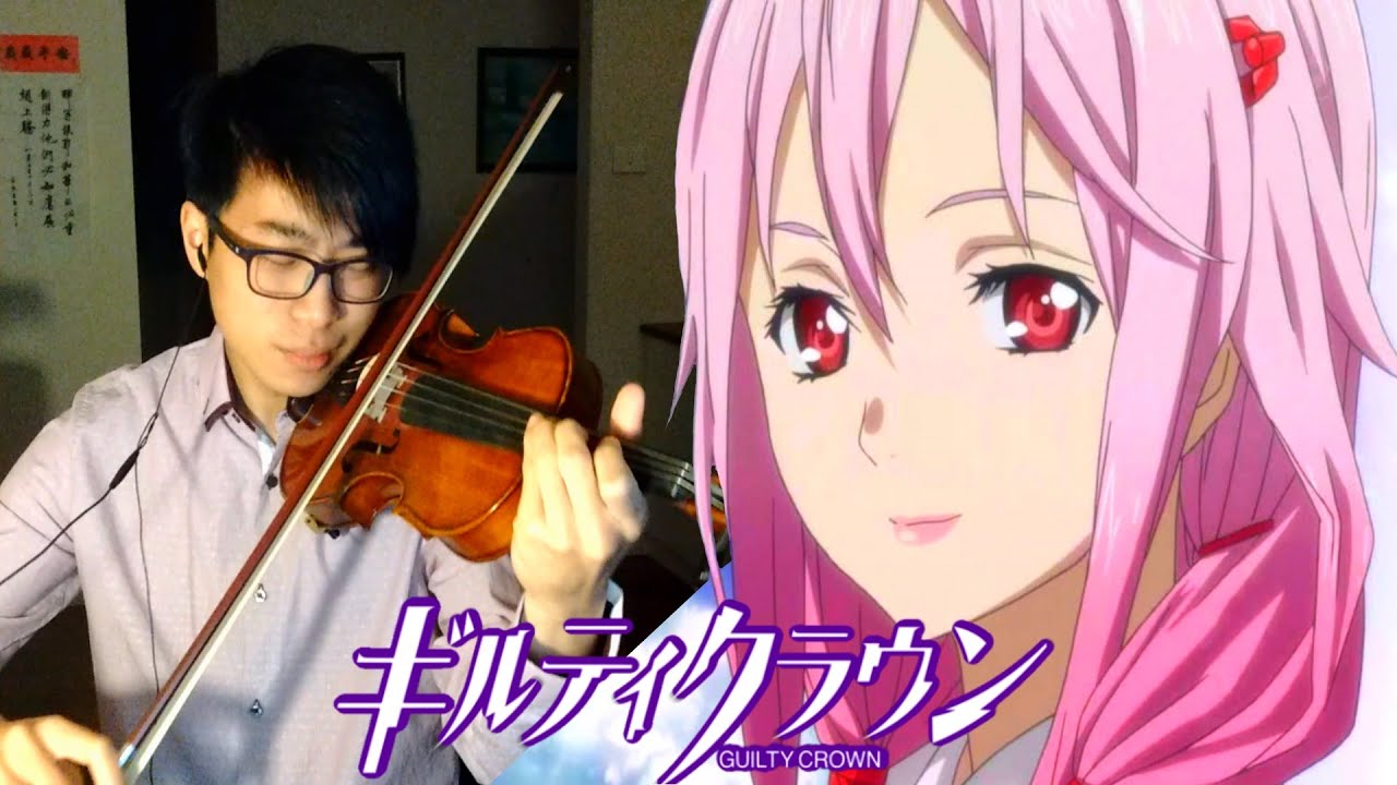 【Guilty Crown OP】My Dearest「Violin Cover」Supercell