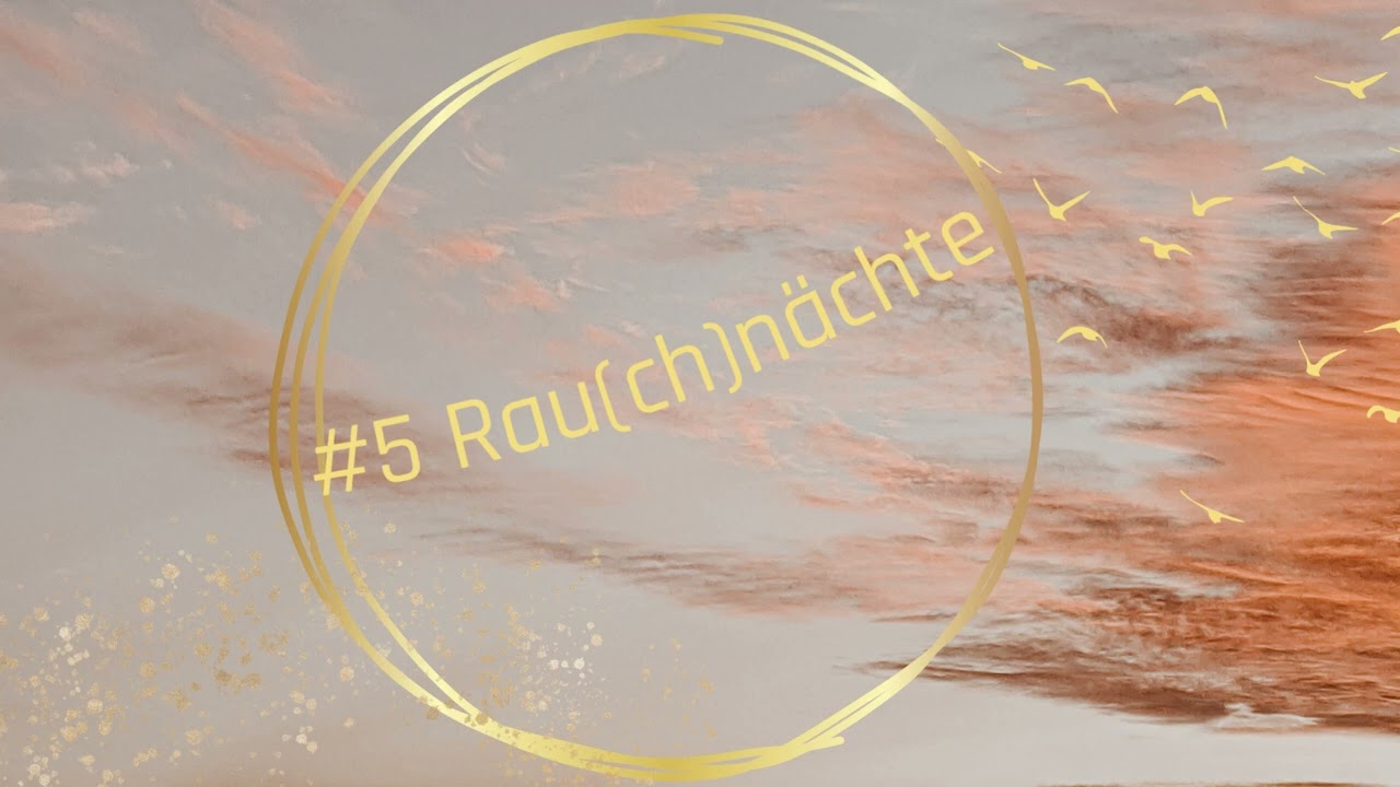 Weisheitslauschen #5 Rau(ch)nächte