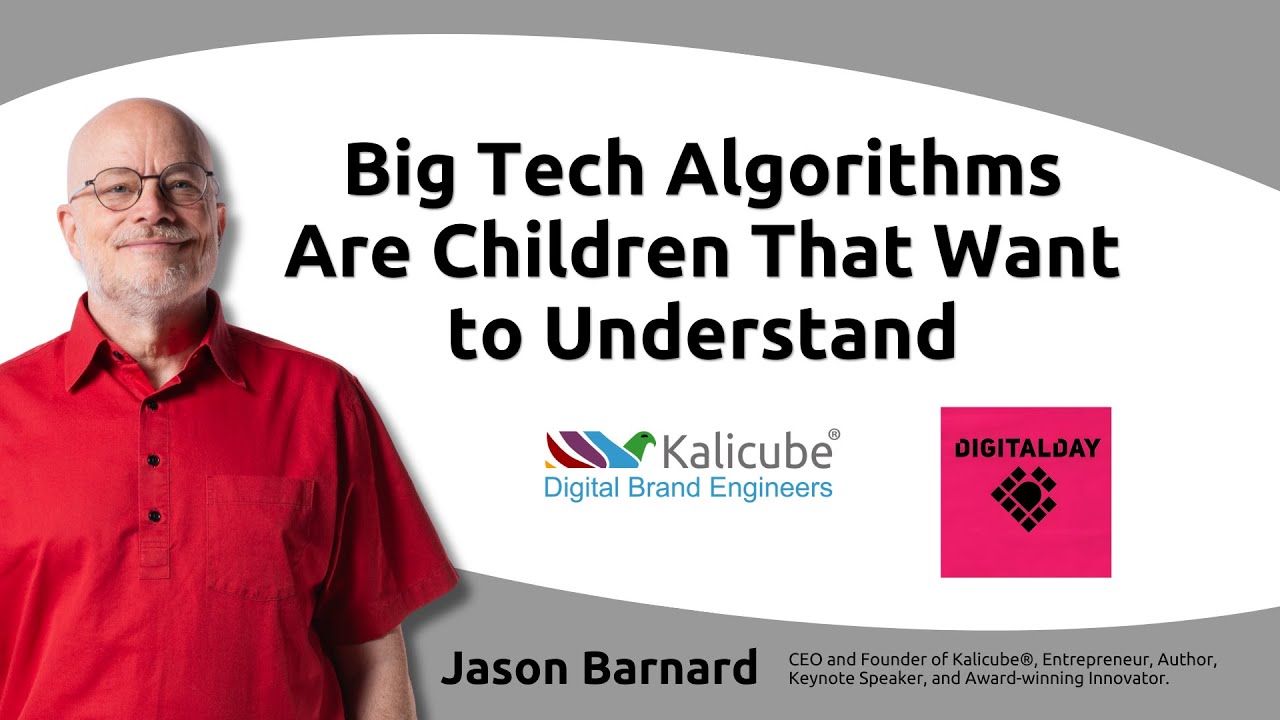 Jason Barnard at Digital Day Serbia 2022 | Big Tech Algorithms Are Children That Want to Understand