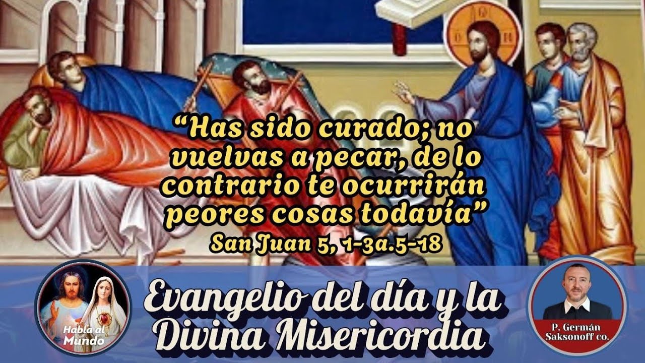 Evangelio del día y la Divina Misericordia 17 de marzo. Reflexión del p. Germán Saksonoff co.