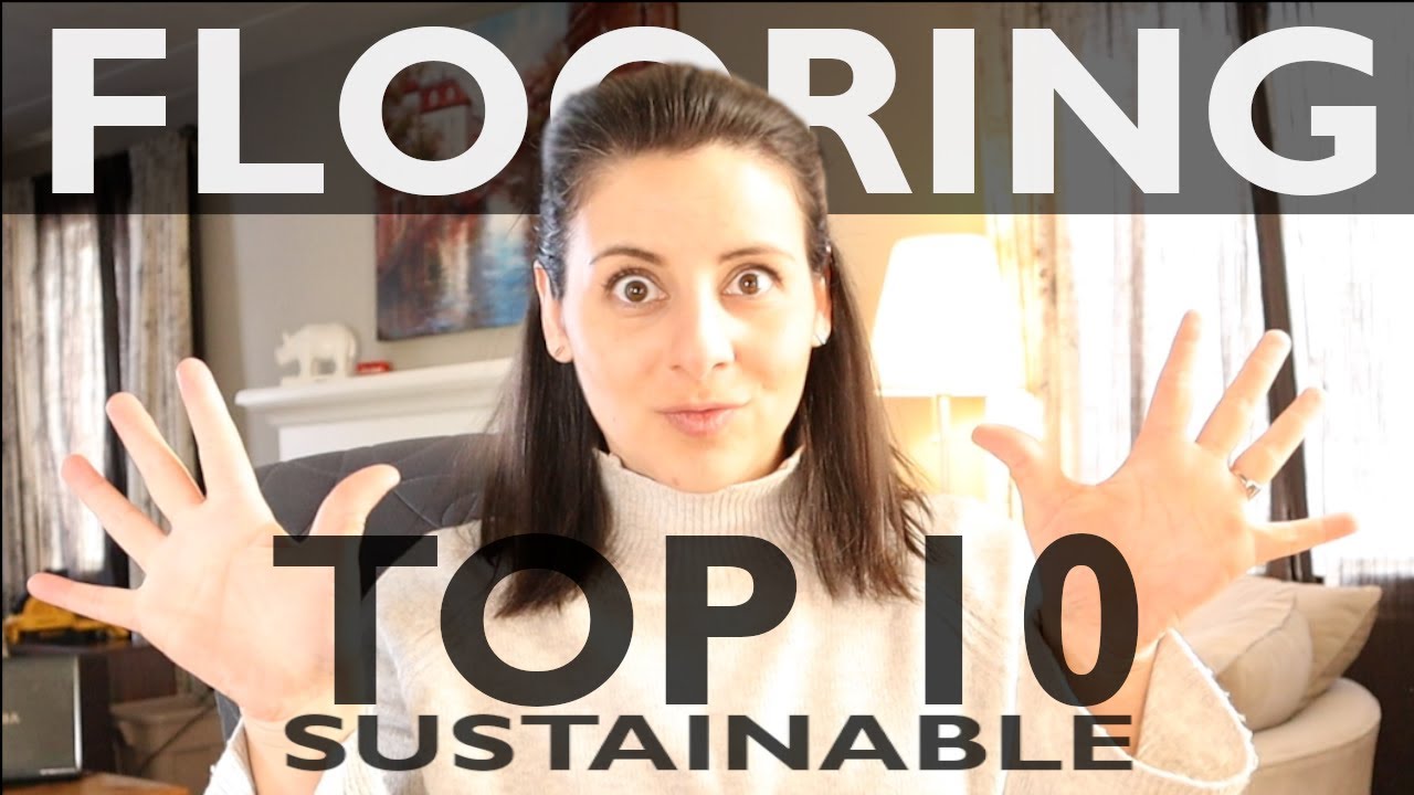 Sustainable Home // How to pick sustainable FLOORING for your house!  // My top 10 picks!