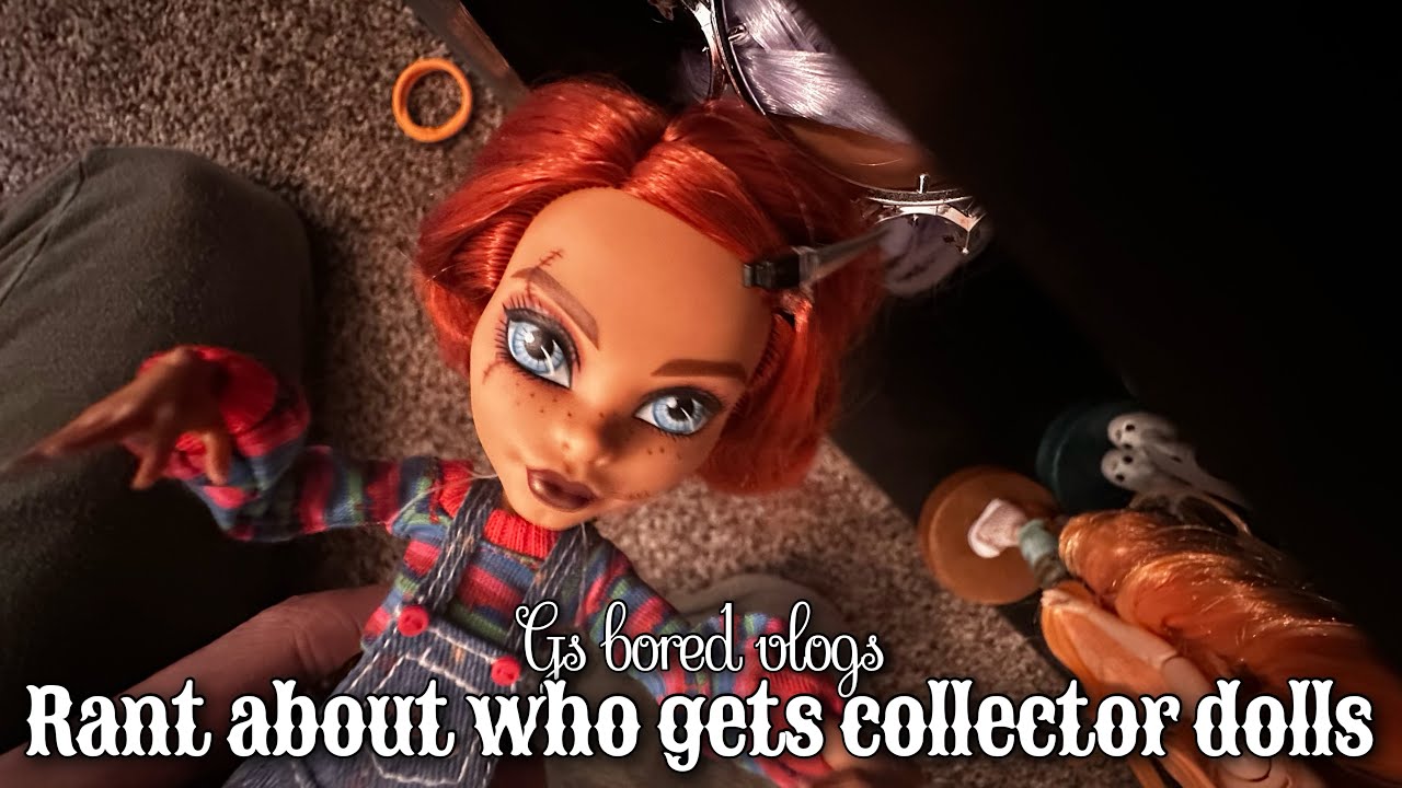 THE ONE I RANT ABOUT WHO GETS MONSTER HIGH COLLECTOR DOLLS: G’s bored vlogs ep1