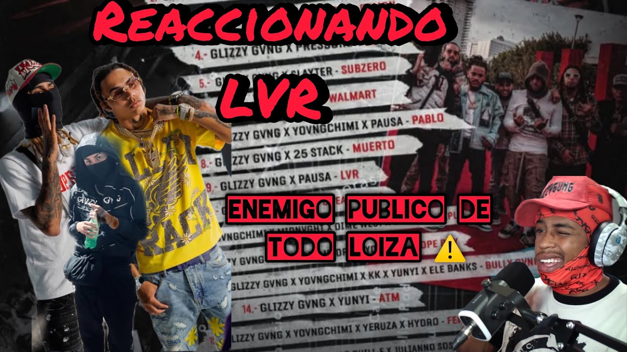 LVR - GLIZZY GANG X YONVCHIMI X PAUSA (REACCION)