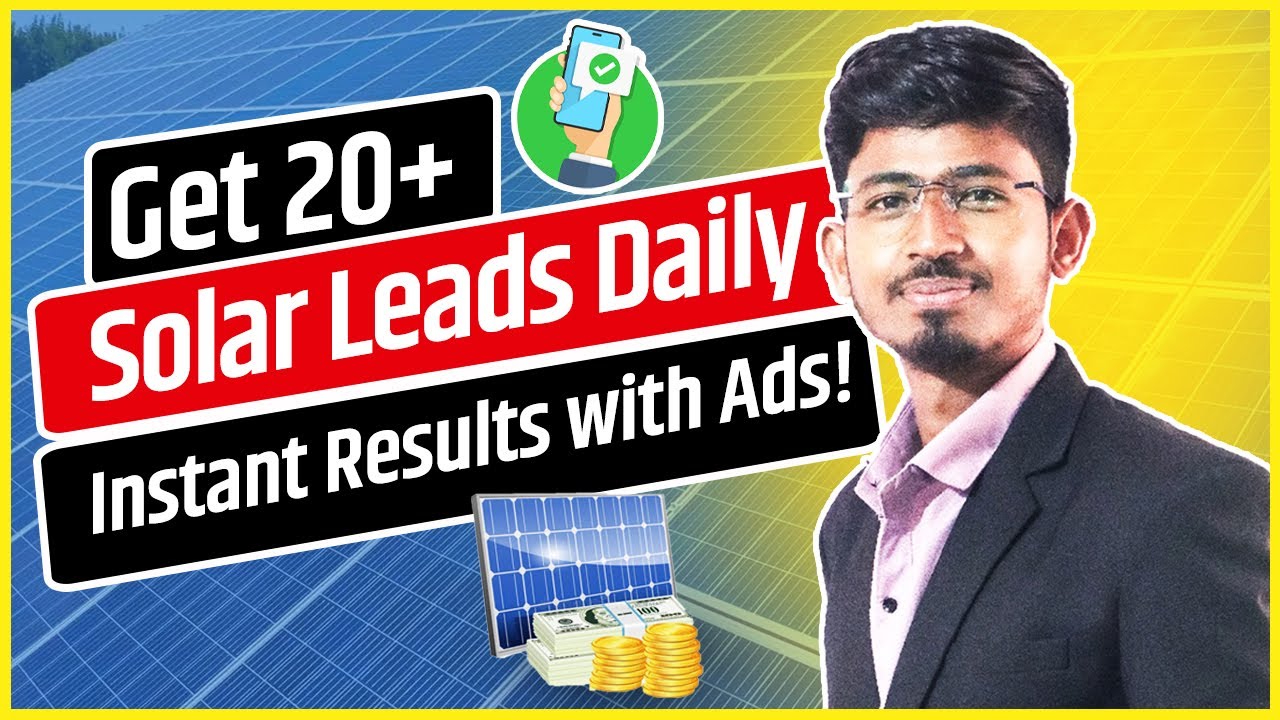 Get 20+ Solar Leads Daily with Facebook & Google Ads | Instant Results & High Profits | Suresh More