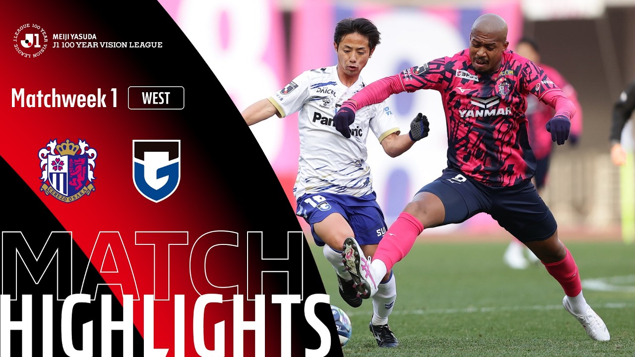 Cerezo Osaka vs Gamba Osaka - Game Highlights | MW1
