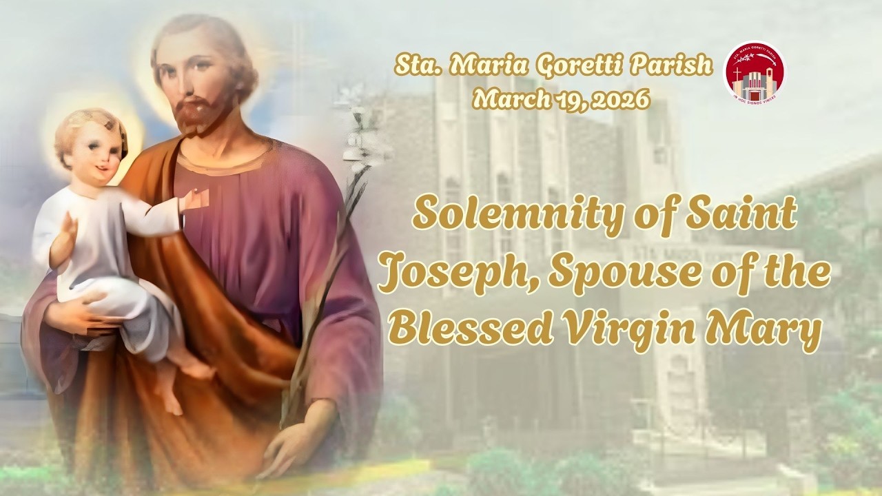 March 19, 2026 / Solemnity of Saint Joseph, Spouse of the Blessed Virgin Mary