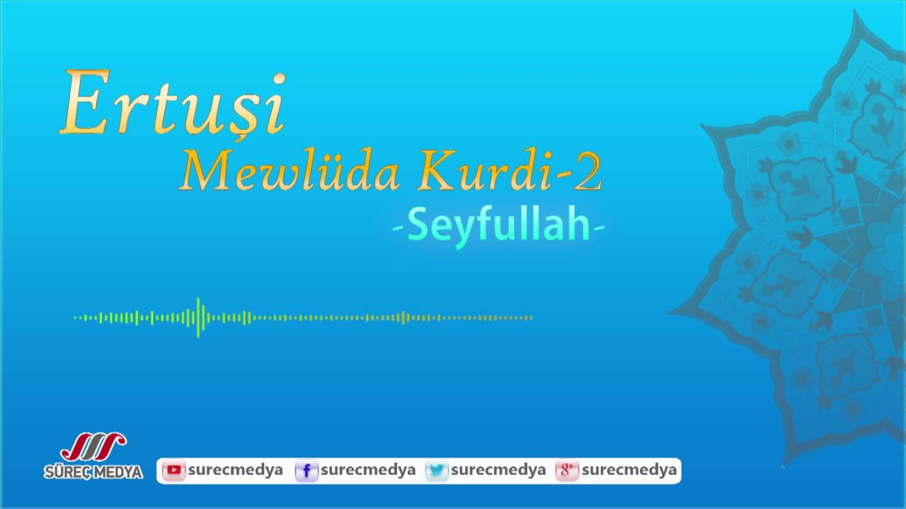 Ertuşi Mewlüd - Track 2 - Mewlüda Kurdi - Seyfullah