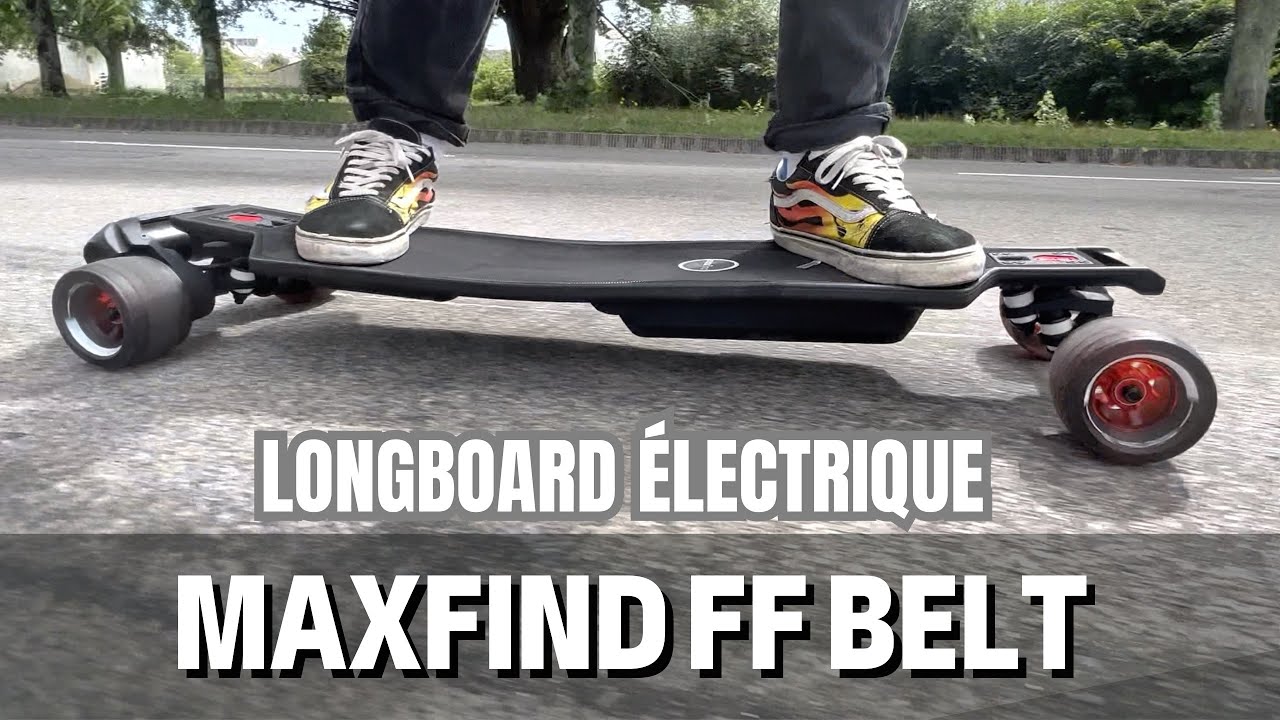 #66 -  MAXFIND FF BELT - un skateboard électrique haute performance pas cher