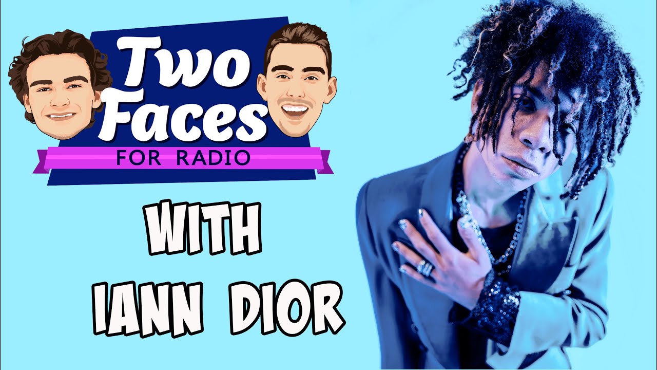 Two Faces for Radio: Iann Dior