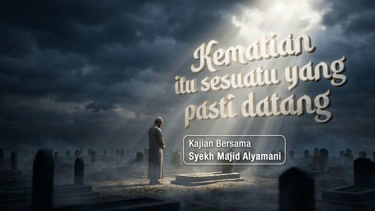 Kematian itu sesuatu yang pasti datang, Syekh Majid Alyamani #mpji #kajianislam #dakwah