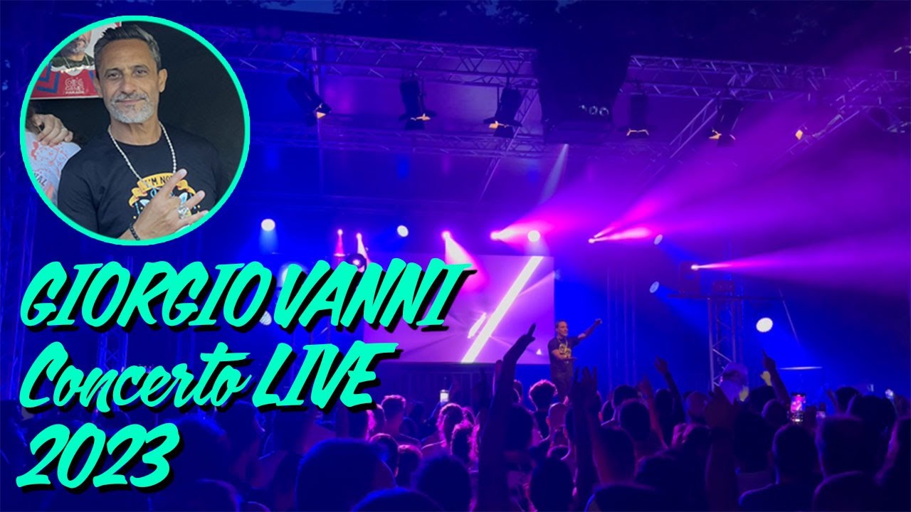 GIORGIO VANNI - CONCERTO Live 2023