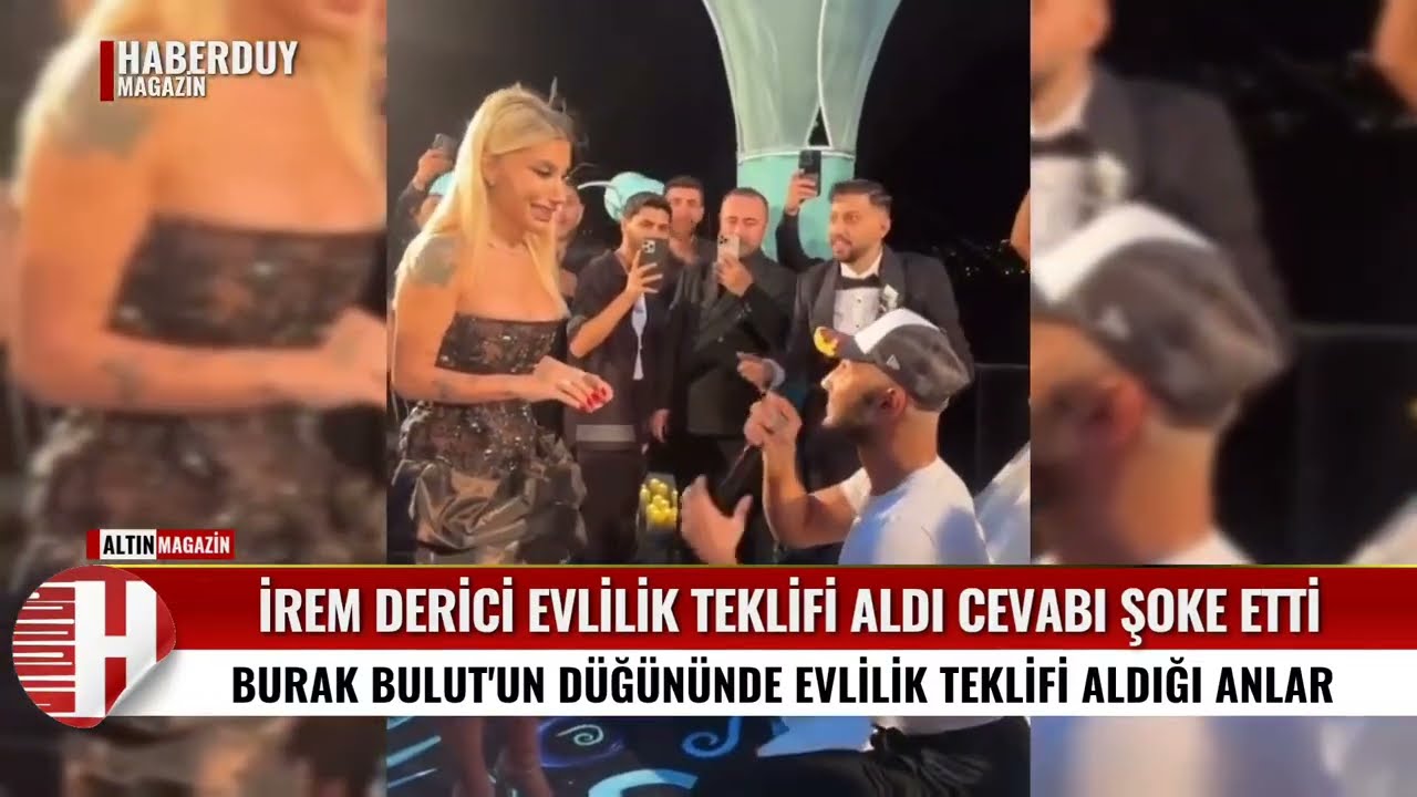 İrem Derici’ye Düğünde Sürpriz Evlilik Teklifi! Burak Bulut & Eda Sakız’ın Mutlu Gününde Şok Anlar!