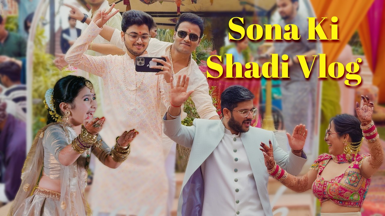 Sona Ki Shadi | Wedding Vlog Behind The Scenes