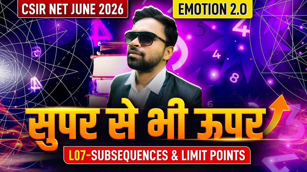 Subsequences & Limit Points | Emotion 2.0 | CSIR NET Mathematics | Lec 07 | IFAS