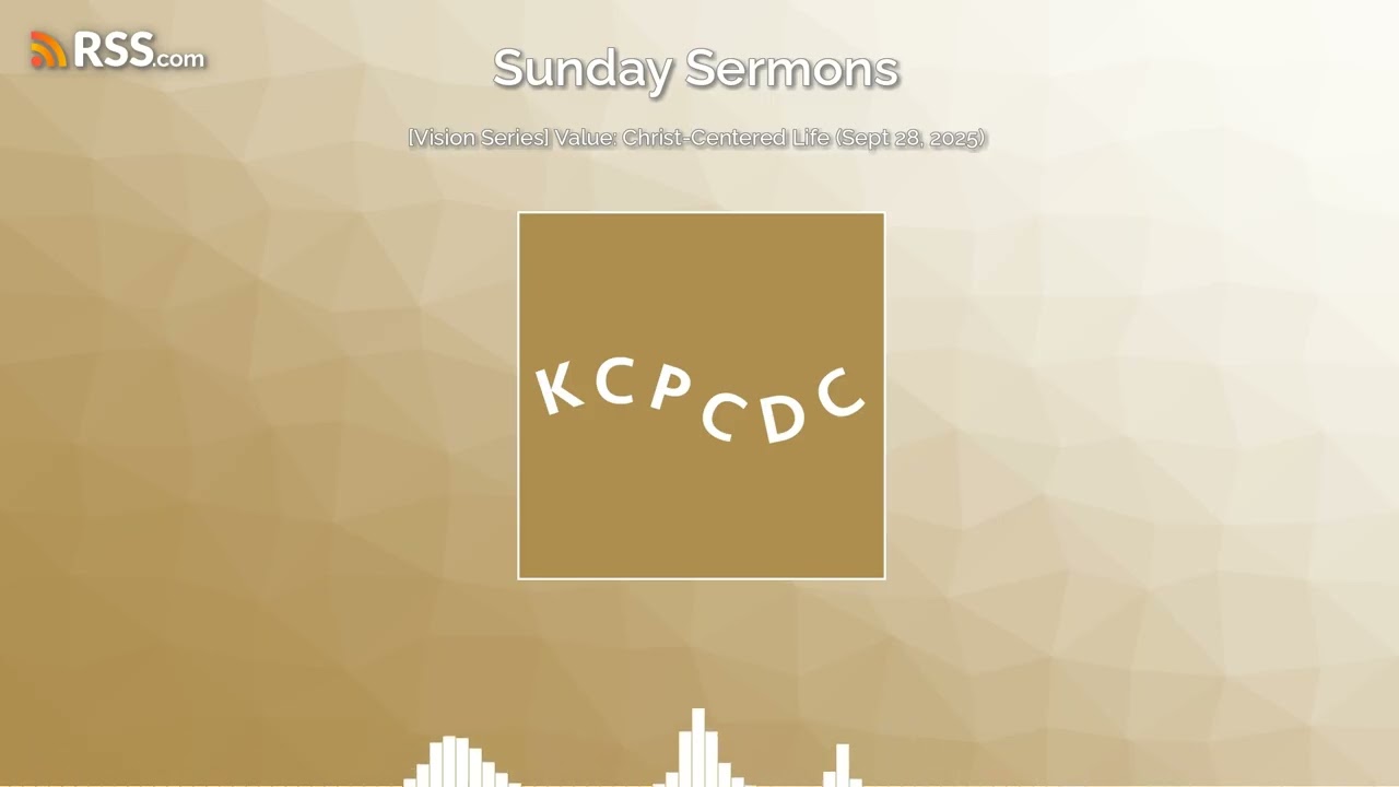 [Vision Series] Value: Christ-Centered Life (Sept 28, 2025)