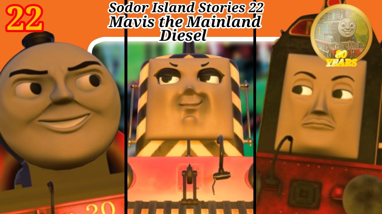 [Sodor Island Stories No.22] Mavis the Mainland Diesel