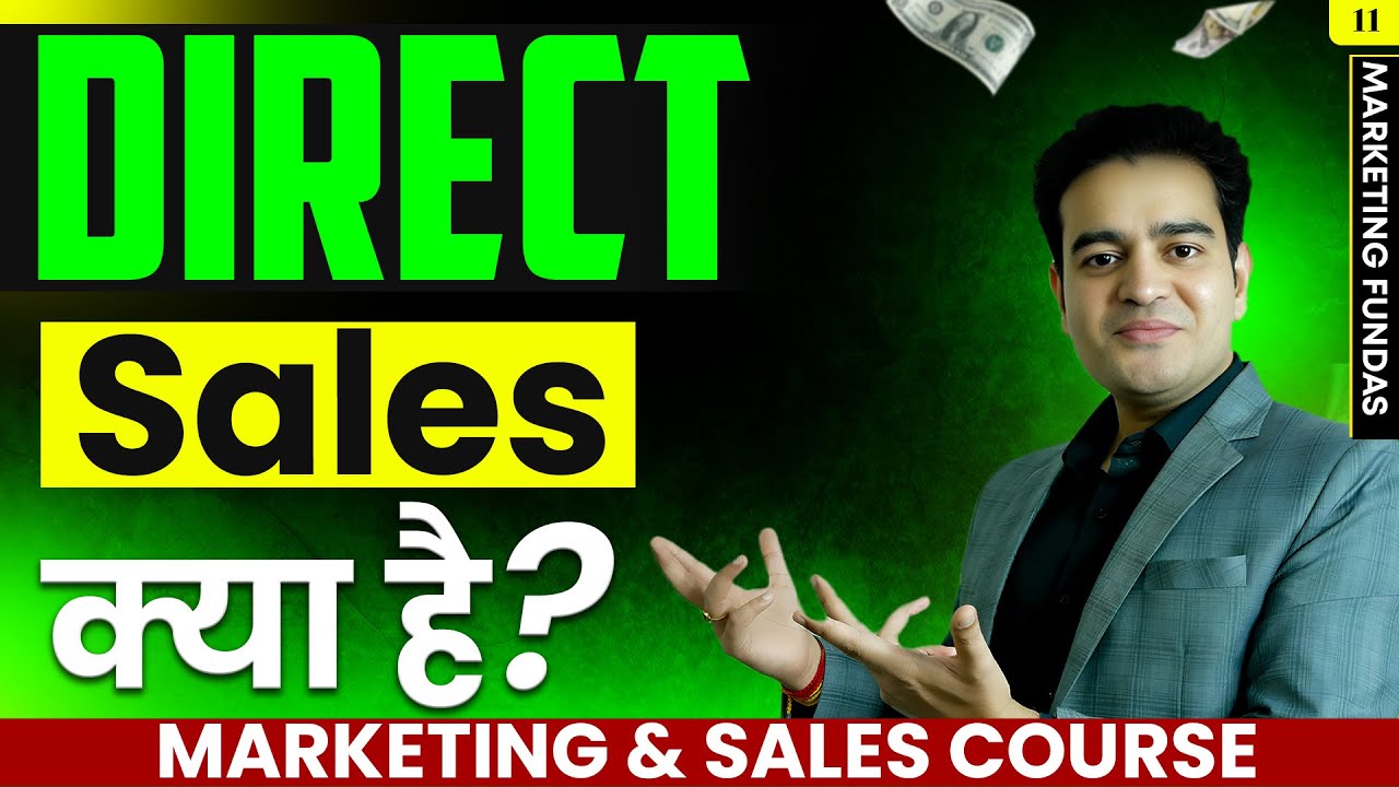 What is Direct Sales ? | Marketing and Sales Course in Hindi by Marketing Fundas | #directsales