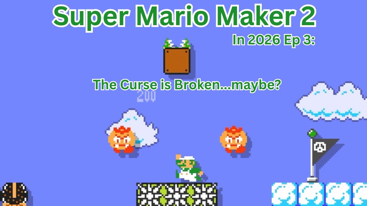 Super Mario Maker 2 in 2026 Ep 3: The Curse is Broken...maybe?