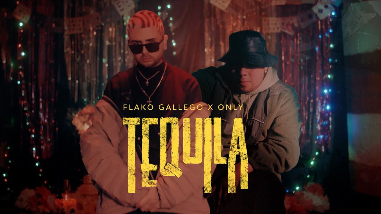Tequila, Flako Gallego x Onyl - Video Oficial