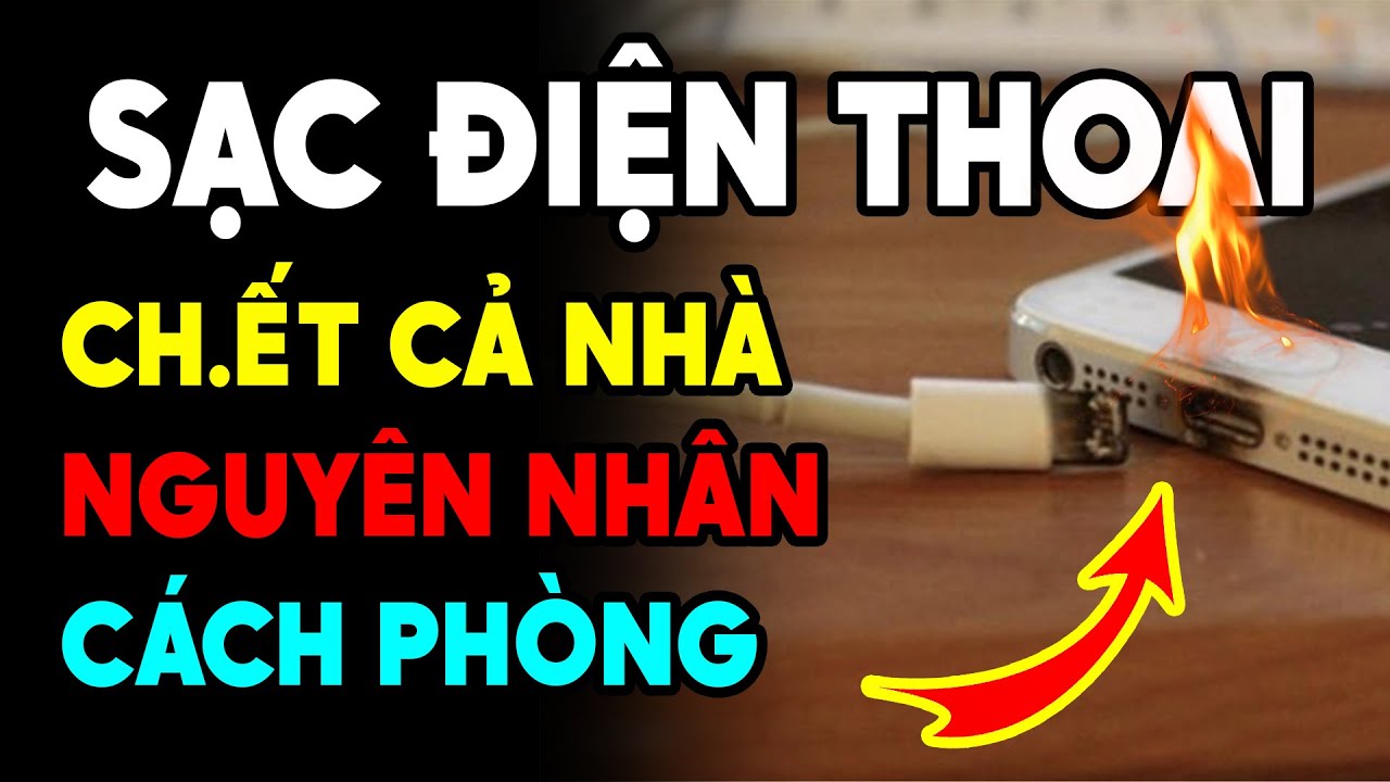 CẢNH BÁO: Cấm Dùng SẠC ĐIỆN THOẠI Theo Cách NGU XUẨN Này Kẻo HOẢ HOẠN, CHÁY NỔ Ch.ết Cả Nhà