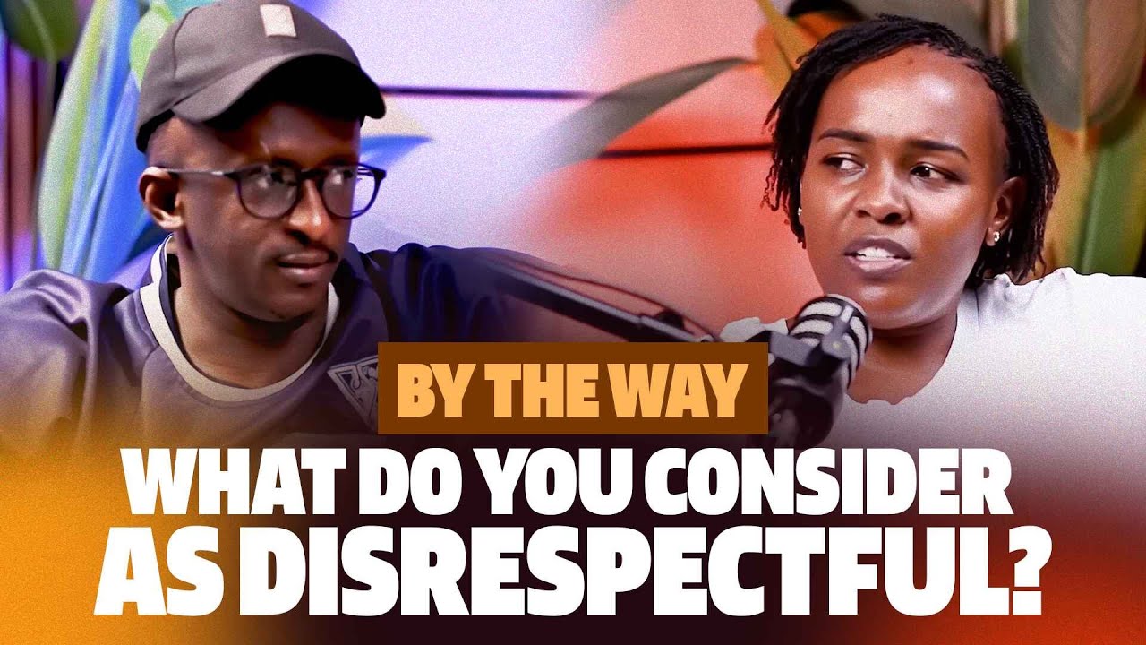 BY THE WAY: WHAT DO YOU CONSIDER AS DISRESPECTFUL?