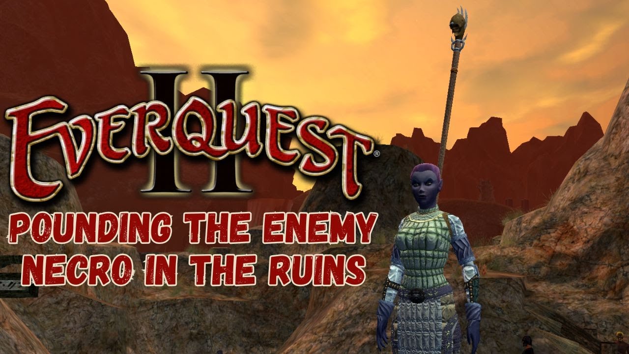 🌟EverQuest II Origins🌟 ep. 99- Pounding The Enemy- Necromancer in The Ruins