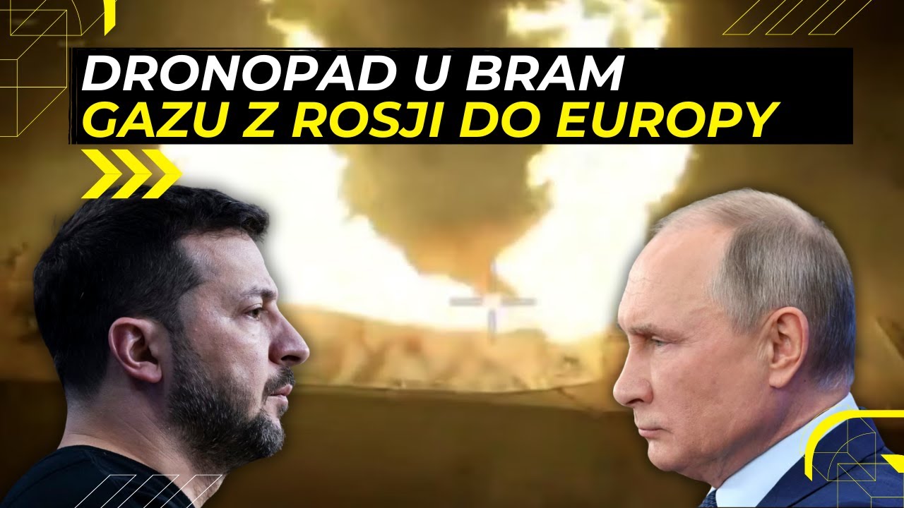 Dronopad Ukrainy uderza w bramę gazu Rosji do Europy - Energy Week