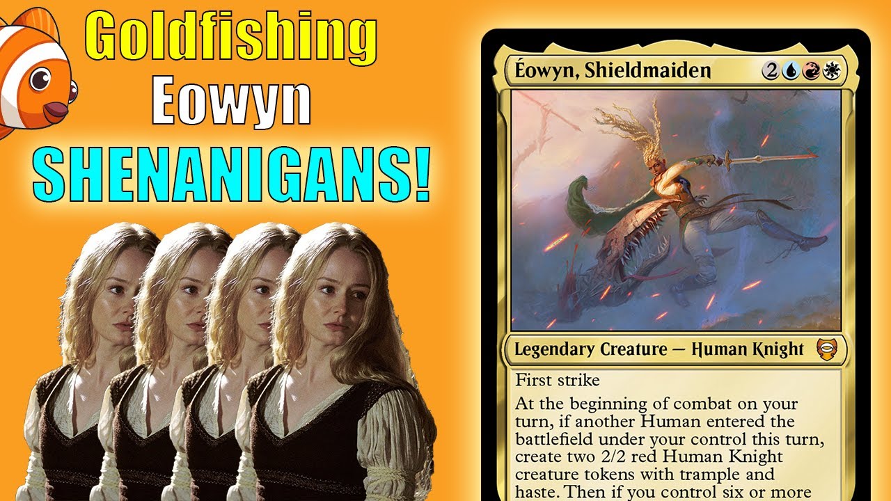 Goldfishing a High Power Human Tribal Commander Deck feat. Eowyn Shieldmaiden