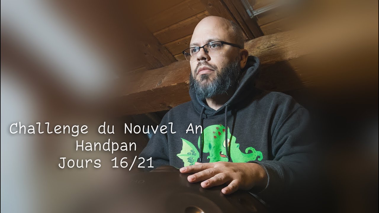 Handpan - Challenge du Nouvel An - Jour 16/21