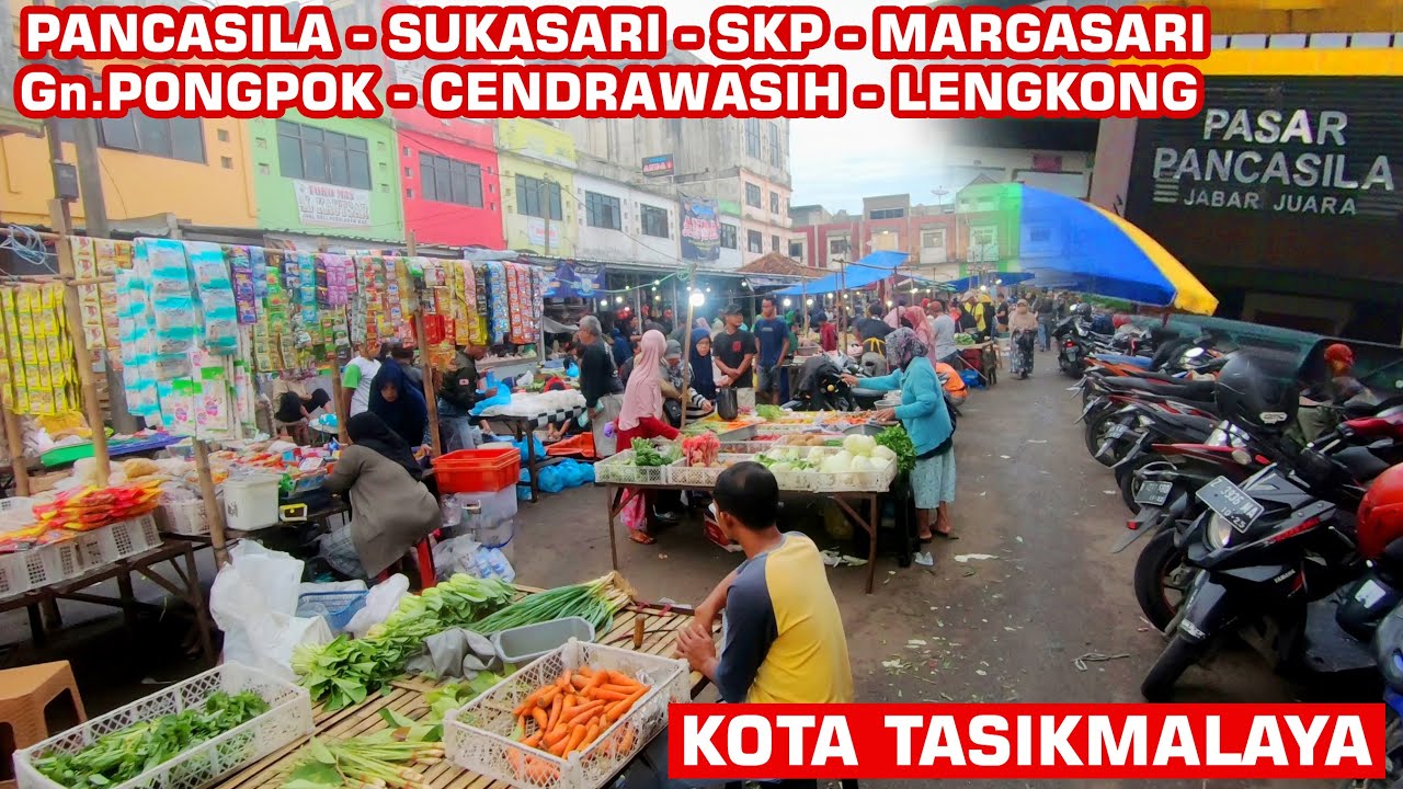 Pasar Pancasila Jabar Juara - Jalan Sukasari - SKP - Gunung Pongpok - Cendrawasih Kota Tasikmalaya