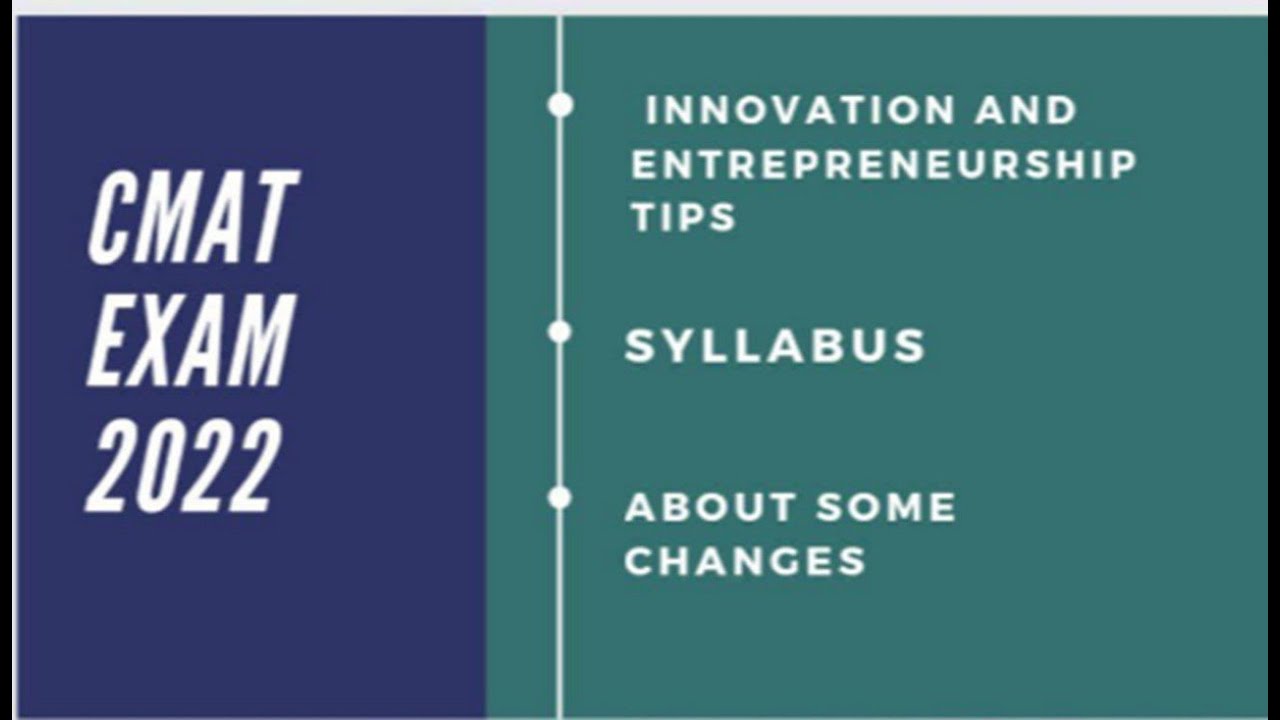 All About CMAT Exam:New Section Innovation &Entrepreneurship,Cutoffs, TopColleges,Syllabus & Pattern