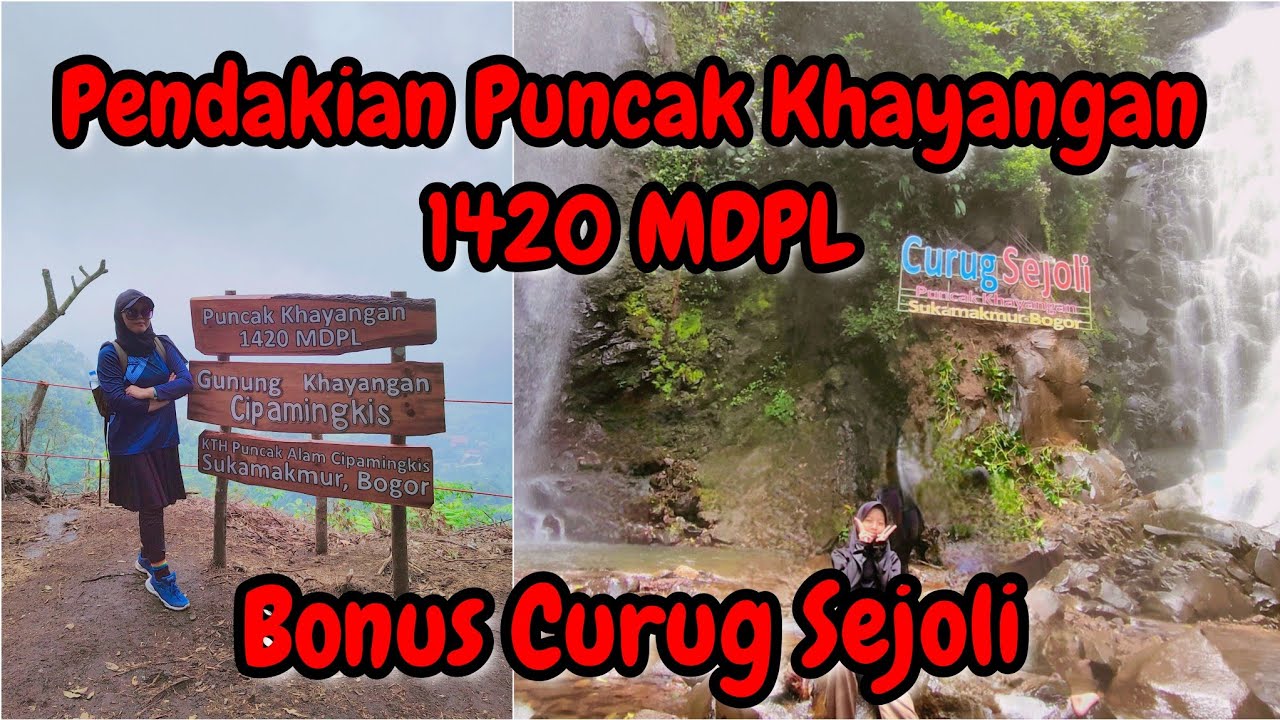 Full Review Pendakian Baru ‼️Puncak Khayangan 1420 MDPL  & Curug Sejoli, Puncak Dua 