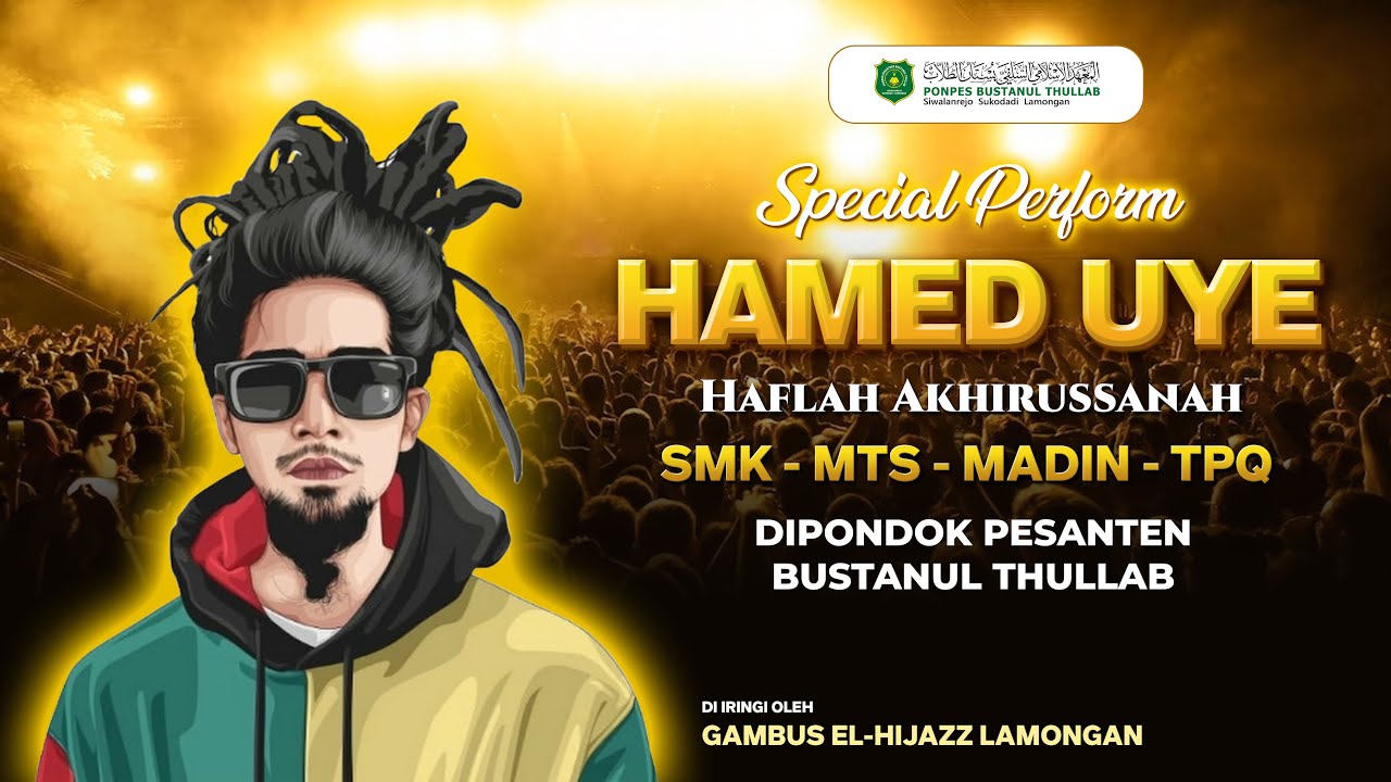 KONSER HAMMED UYE REBBAUZ - HAFLAH AKHIRUSSANAH WISUDA PURNA SANTRI || PP. BUSTANUL THULLAB
