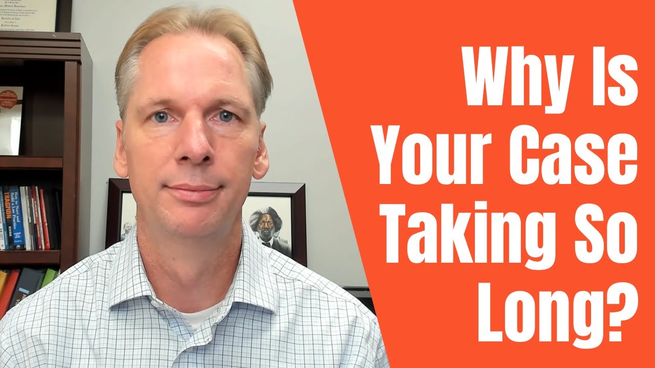 Waiting Forever For Your Case? Find Out Why!