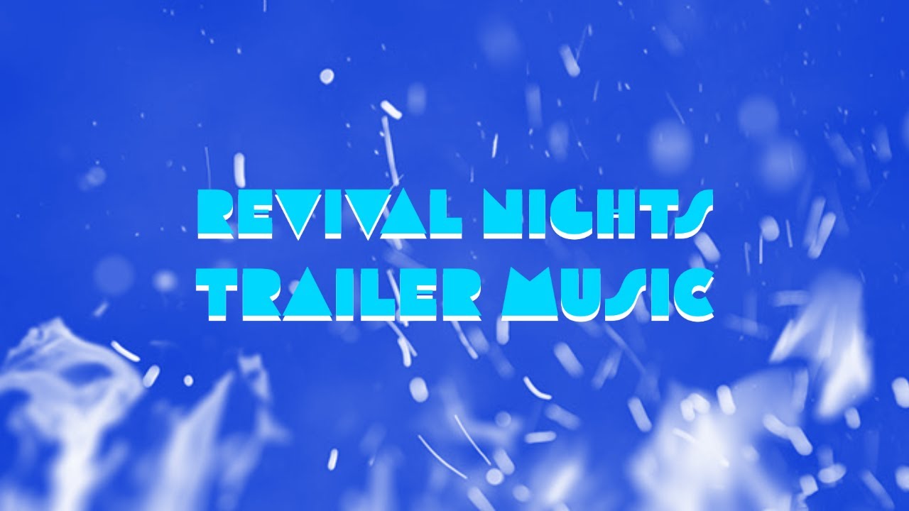 Revival Nights 2023 - Trailer Music