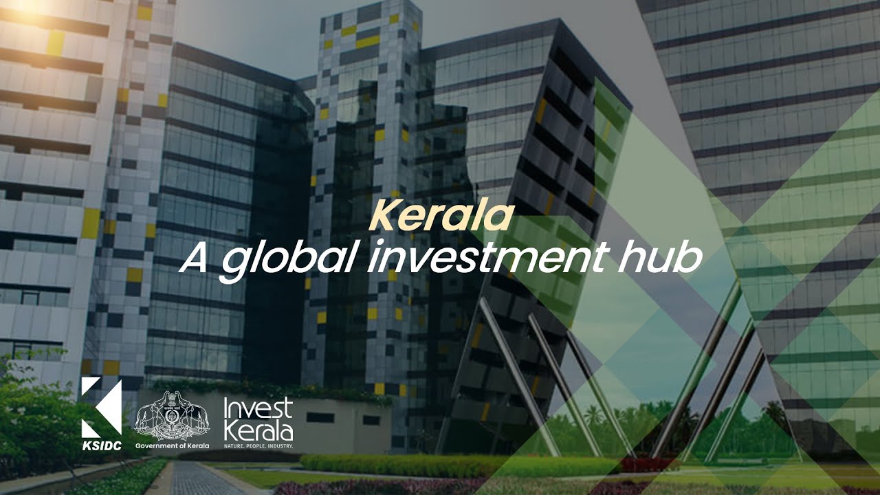 INVEST KERALA | Kerala a global investment hub