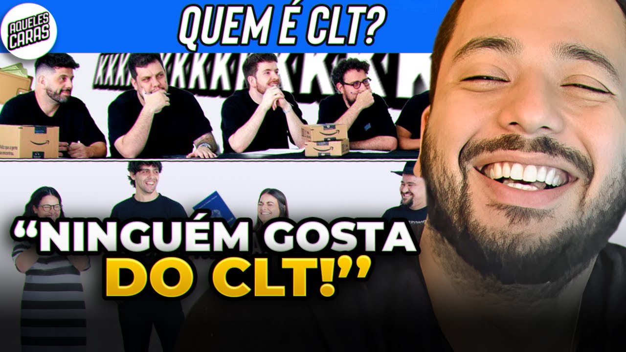 QUEM É CLT? SÓ OS TRABALHADORES DE VERDADE RECONHECEM | REACT - AQUELES CARAS
