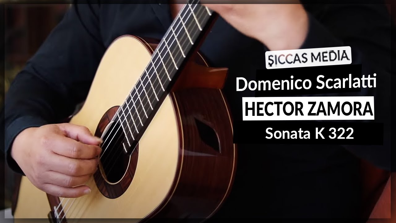 Hector Zamora plays Sonata K 322 by Domenico Scarlatti | Siccas Media