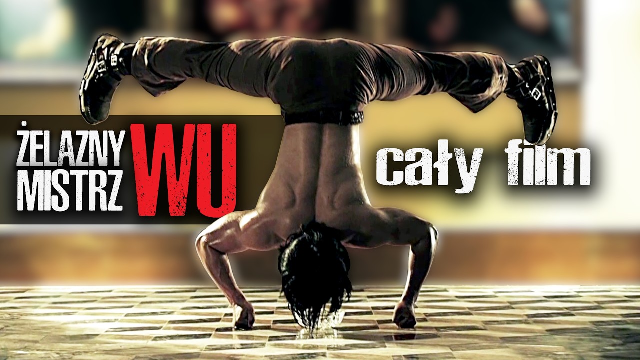 ŻELAZNY MISTRZ WU [2016] [Cały Film Po Polsku] [Film Akcji / Sztuki Walki] [Lektor PL]