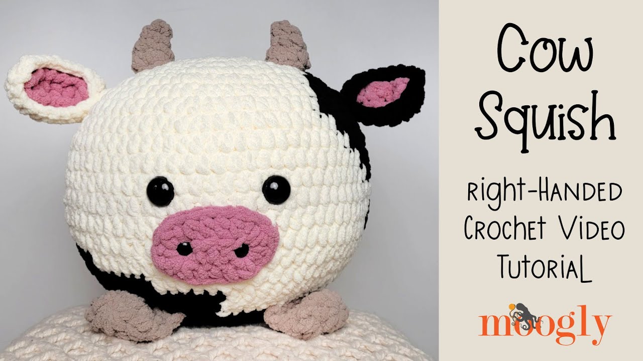 How to Crochet: Cow Squish (Right Handed)