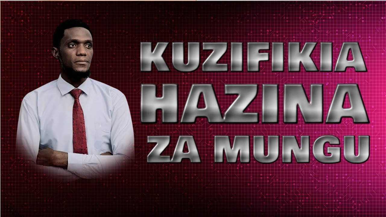 KUZIFIKIA HAZINA ZA MUNGU PASTOR WILBERT SENGEKA  