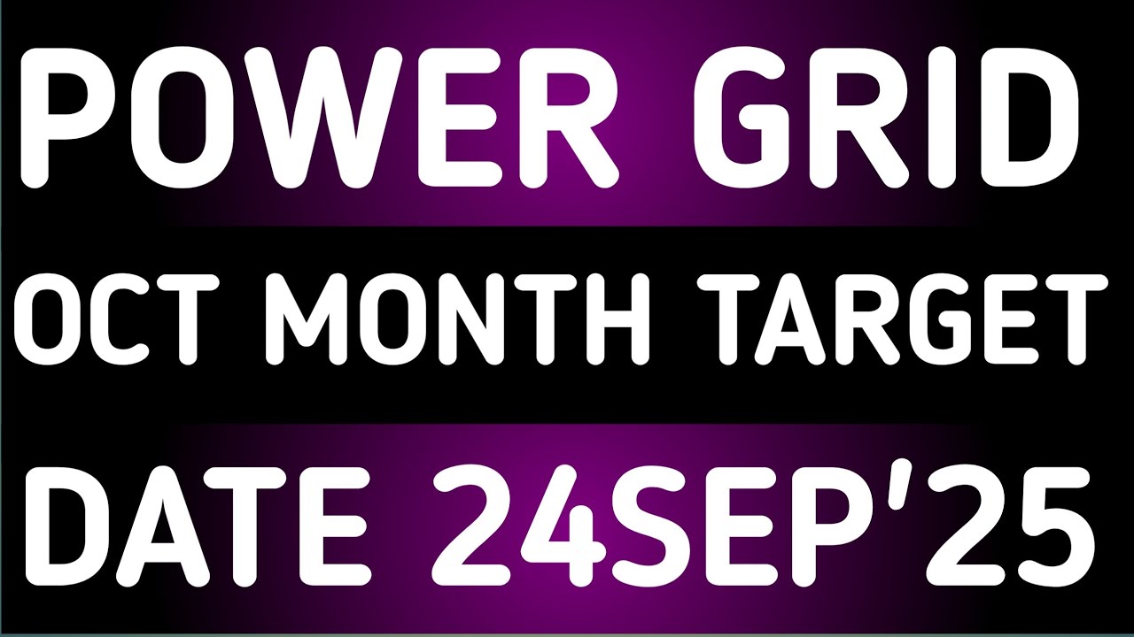 POWER GRID STOCK LATEST NEWS 24SEP'25/POWER GRID SHARE LATEST NEWS WITH TARGET ANALYSIS