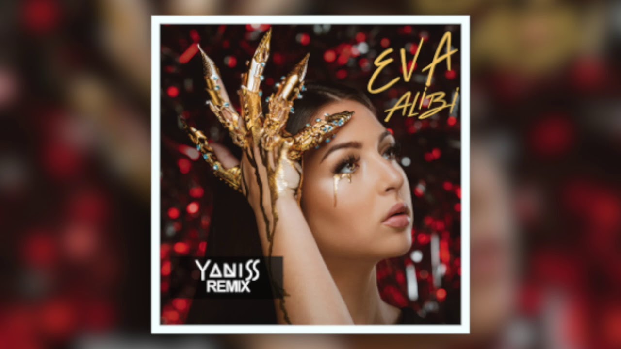 Eva - Alibi (YANISS Official Remix) FREE DOWNLOAD