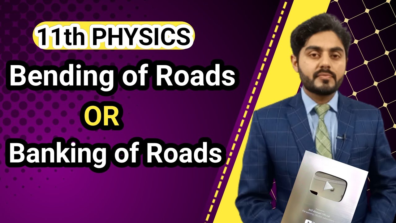 Banking of roads class 11 | Bending of roads class 11 | National book foundation | NBF | Federal