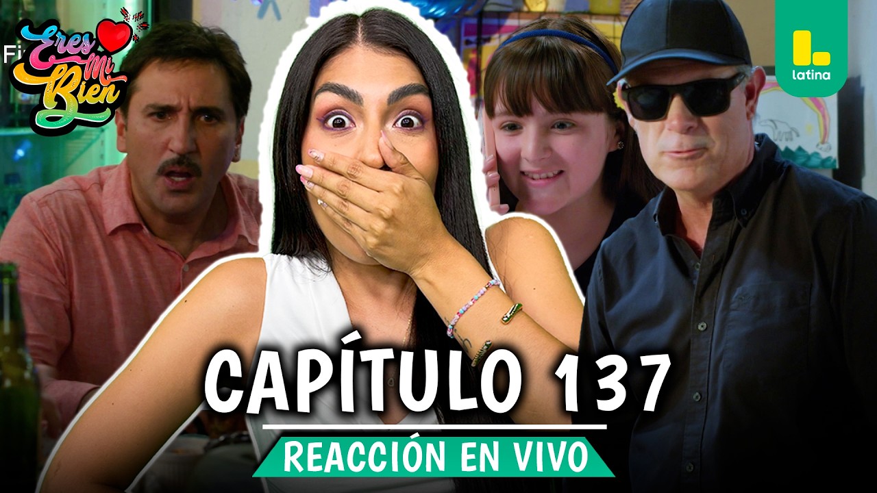 🟢 REACT ERES MI BIEN - CAPÍTULO 137 💕 VIERNES 27 DE FEBRERO | LATINA EN VIVO #FEEG2026